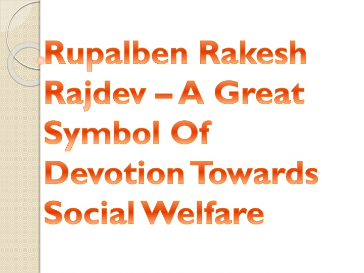 rupalben rakesh rajdev a great symbol of devotion towards social welfare