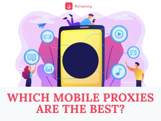 Which mobile proxies are the best?