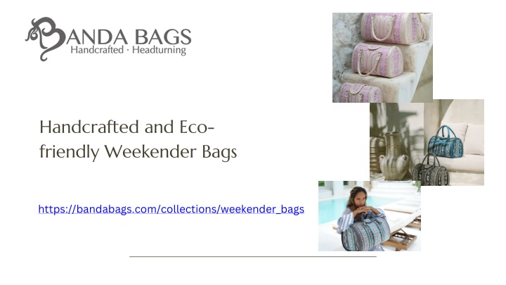 handcrafted and eco friendly weekender bags