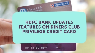 HDFC Bank Updates Features on Diners Club Privilege Credit Card