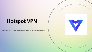 Stay Safe and Secure with Hotspot VPN App