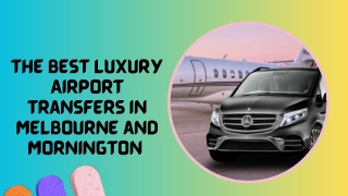 The Best Luxury Airport Transfers in Melbourne and Mornington