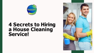 4 Secrets to Hiring a House Cleaning Service!