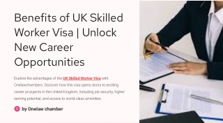 Benefits of UK Skilled Worker Visa | Unlock New Career Opportunities | Onelawcha