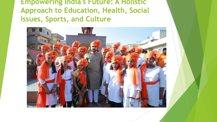 empowering india s future a holistic approach to education health social issues sports and culture