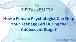 How a Female Psychologist Can Help Your Teenage Girl During the Adolescent Stage