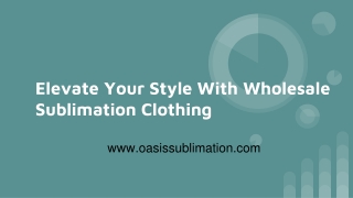 Unleash Your Style With Expert Sublimation Clothing Manufacturers