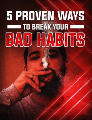 5 Proven Ways to Break Your Bad Habits