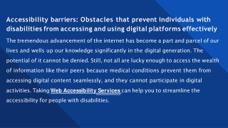 Accessibility barriers Obstacles that prevent individuals with disabilities from accessing and using digital platforms e