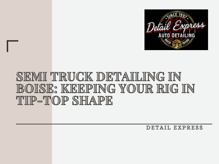 semi truck detailing in semi truck detailing