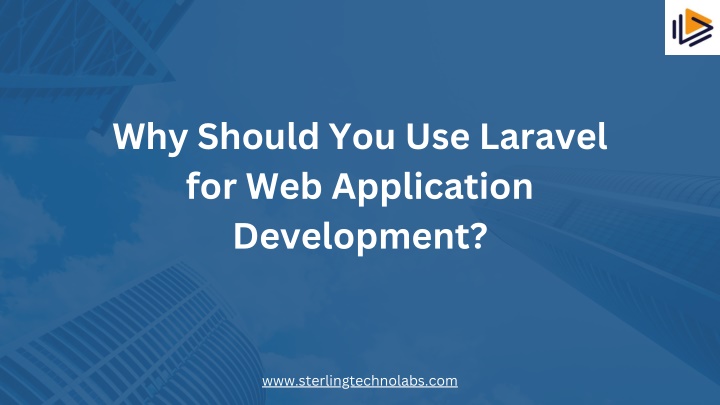 why should you use laravel for web application