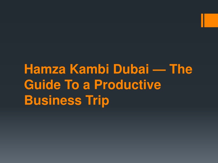 hamza kambi dubai the guide to a productive business trip