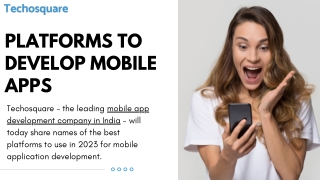 Platforms to Develop Mobile Apps