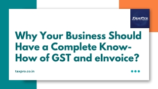 Why Your Business Should Have a Complete Know-How of GST and eInvoice?
