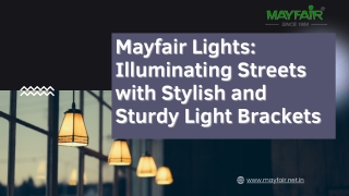 Mayfair Lights: Enhancing Street Illumination with Superior Street Light Bracket