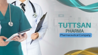 Tuttsan Pharma: Top Pharmaceutical Company In India