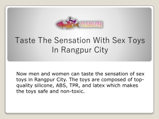 Taste The Sensation With Sex Toys In Rangpur City