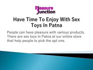 Buy Sex Toys In Patna | Pleasurejunction | Call: +919874431515