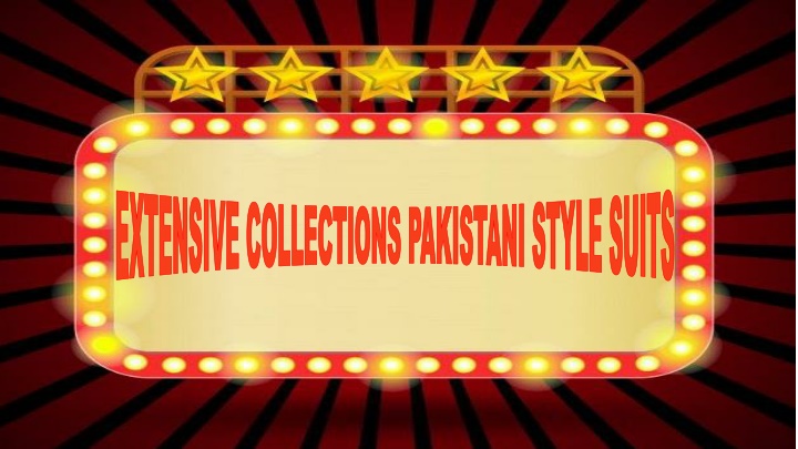 extensive collections pakistani style suits