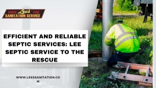 Efficient and Reliable Septic Services Lee Septic Service to the Rescue