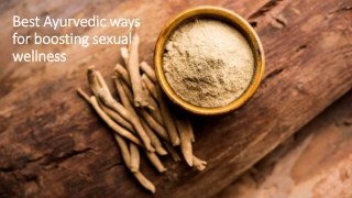 Best Ayurvedic ways for boosting sexual wellness