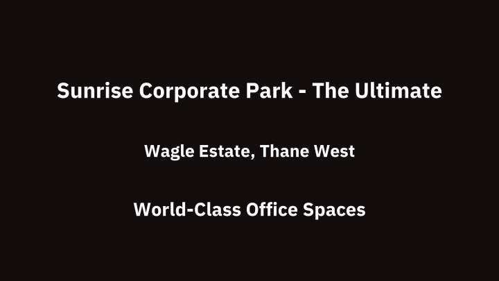 sunrise corporate park the ultimate