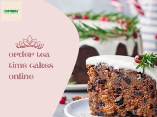 Delicious Cake Delights: Order Tea Time Cakes Online with Cravoury