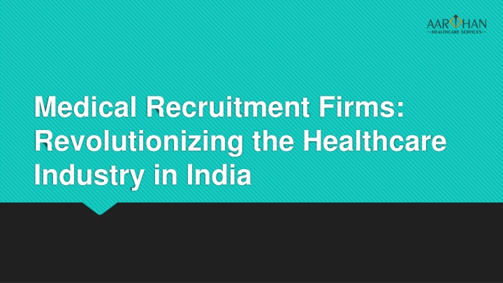 medical recruitment firms revolutionizing the healthcare industry in india