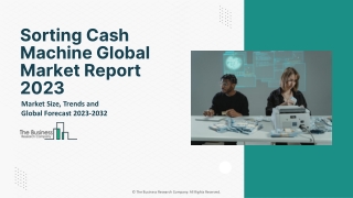 sorting cash machine global market report 2023