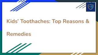 Kids’ Toothaches: Top Reasons & Remedies