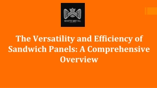 The Versatility and Efficiency of Sandwich Panels A Comprehensive Overview