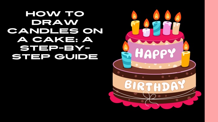 how to draw candles on a cake a step by step guide