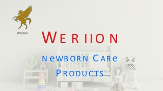 Newborn Care Products for Boys and Girls _ Weriion