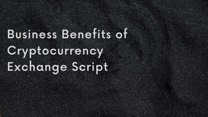 business benefits of cryptocurrency exchange