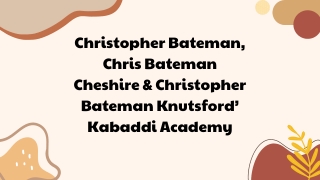 Christopher Bateman, Chris Bateman Cheshire & Christopher Bateman Knutsford’ Kabaddi Academy