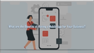 What are the Benefits of Having a Mobile App for Your Business?