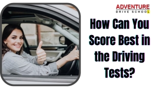 How Can You Score Best in the Driving Tests?