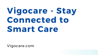 Vigocare - Stay Connected to Smart Care