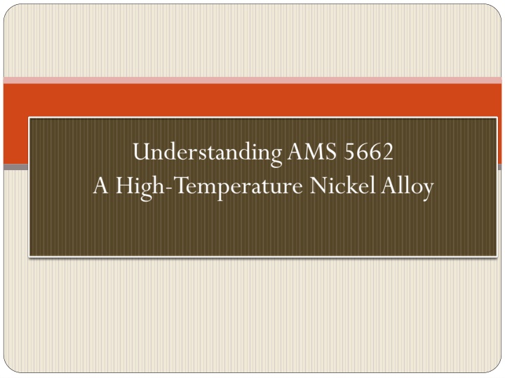 understanding ams 5662 a high temperature nickel alloy