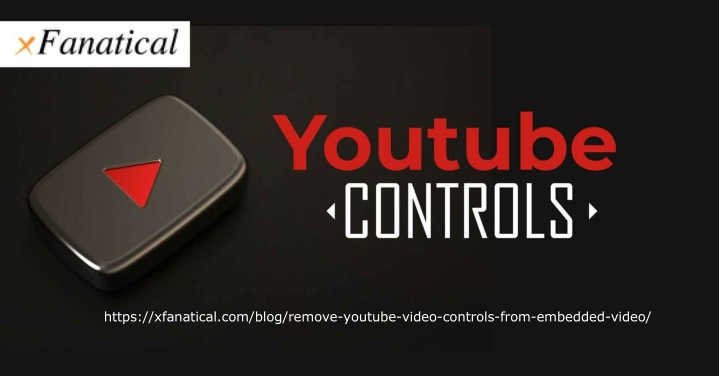 https xfanatical com blog remove youtube video controls from embedded video