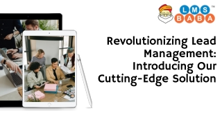 Revolutionizing Lead Management Introducing Our Cutting-Edge Solution