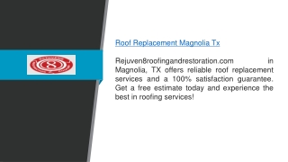 Roof Replacement Magnolia Tx Rejuven8roofingandrestoration.com