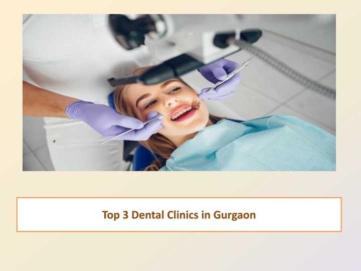 top 3 dental clinics in gurgaon