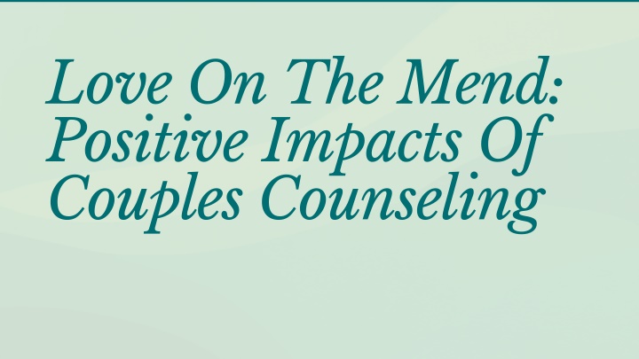 love on the mend positive impacts of couples