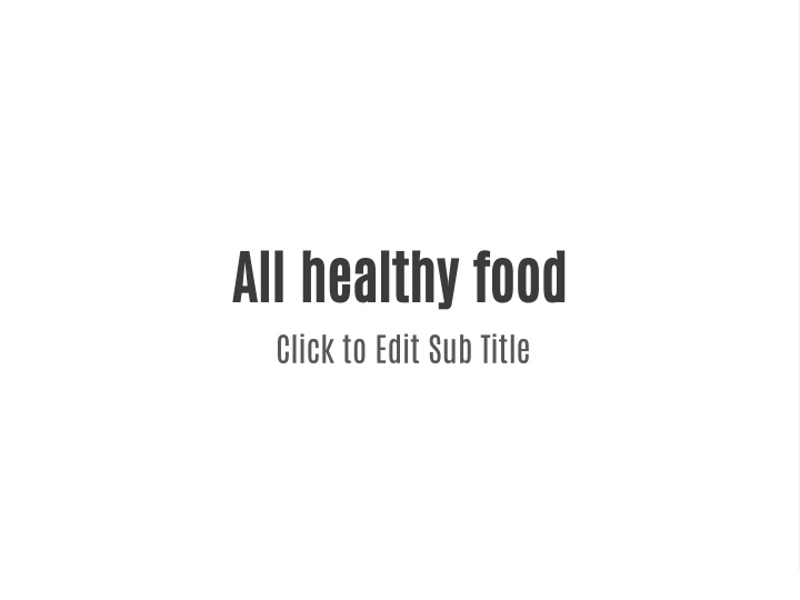 all healthy food click to edit sub title