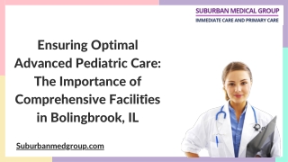 Ensuring Optimal Advanced Pediatric Care The Importance of Comprehensive Facilities in Bolingbrook, IL