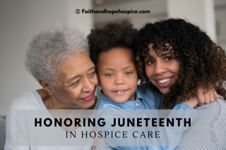 Honoring Juneteenth in Los Angeles Hospice Care