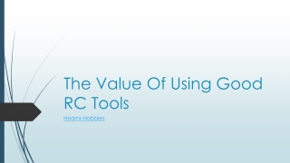 The Value Of Using Good RC Tools
