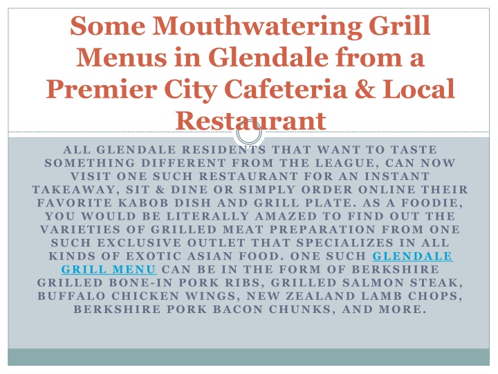 some mouthwatering grill menus in glendale from a premier city cafeteria local restaurant