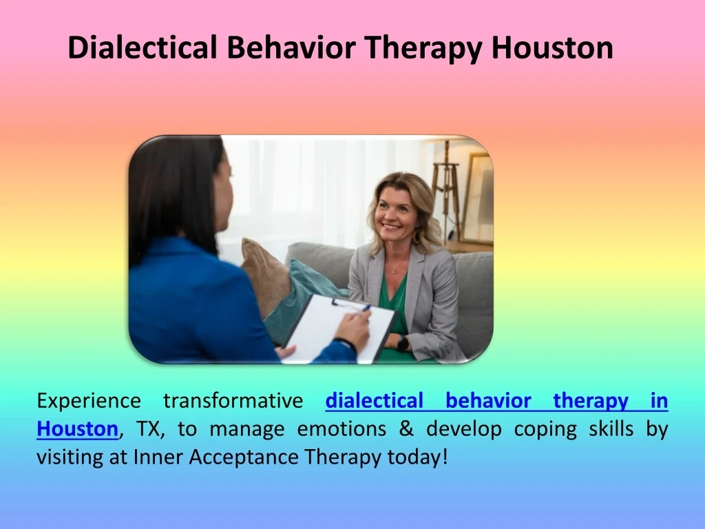PPT - Dialectical Behavior Therapy Houston PowerPoint Presentation ...
